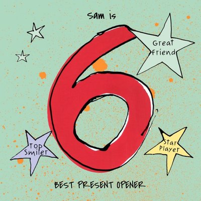 Happy  6  Birthday - Best Present Opener - Mile stone