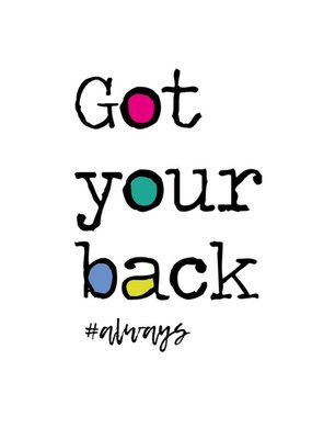 Got Your Back Hashtag Always Card