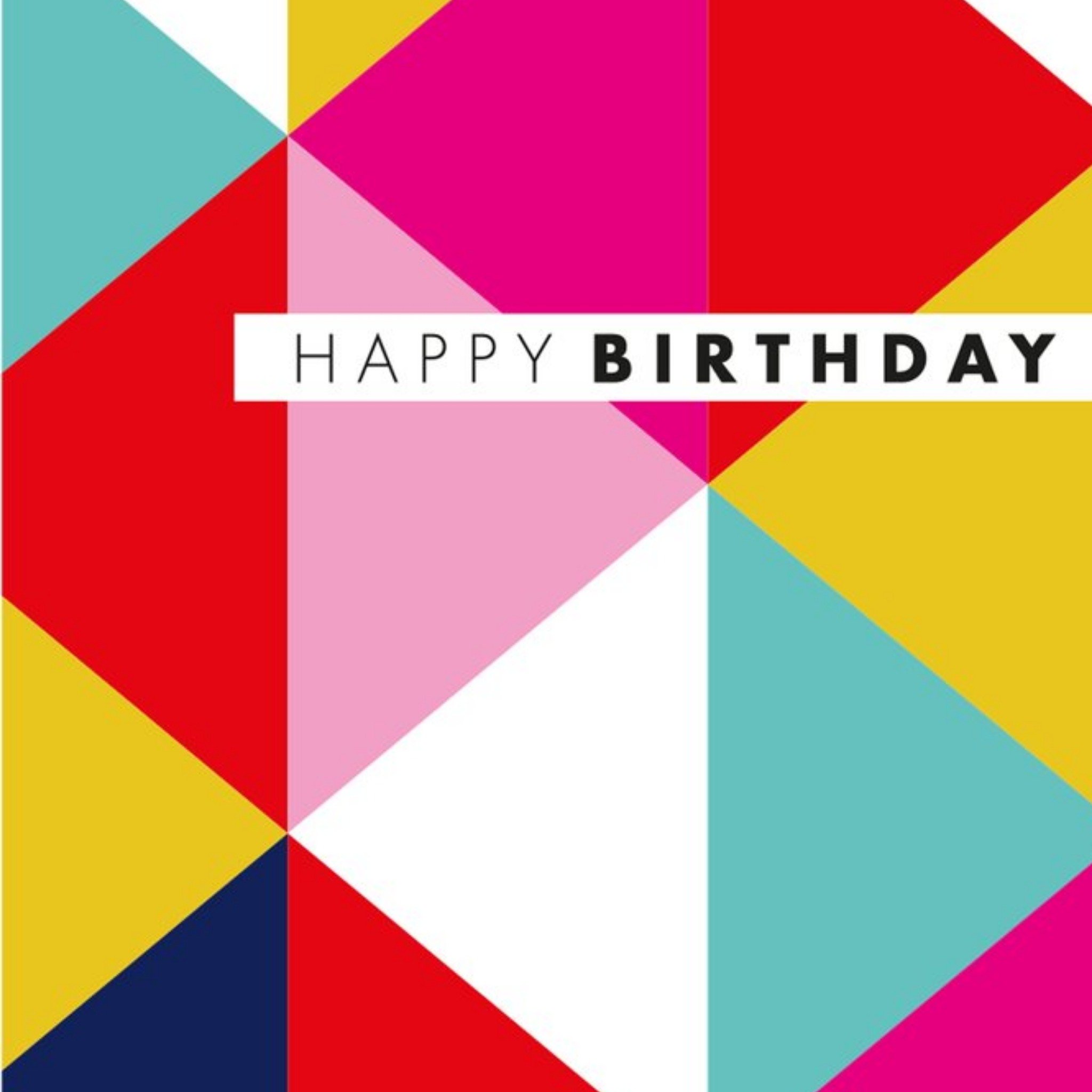 Moonpig Modern Abstract Coloured Triangles Happy Birthday Card