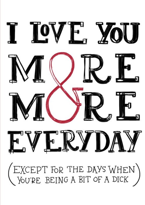 I Love You More & More Card