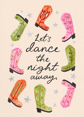 Let's Dance The Night Away Illustrated Cowgirl Boots Birthday Card