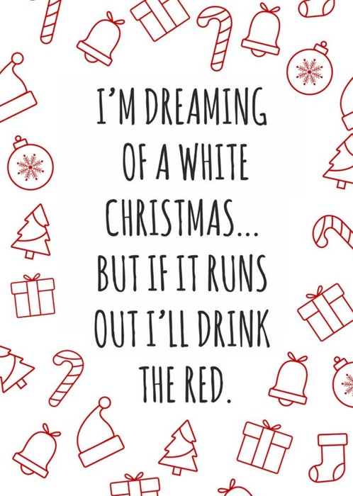 Funny I'm Dreaming Of A White Christmas Card