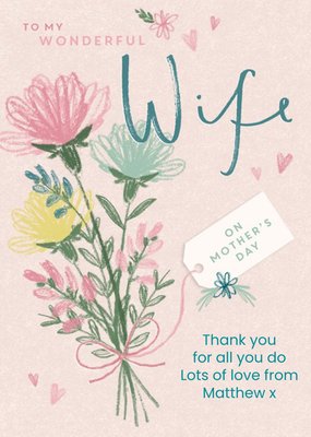 Mother's Day card - Wife - wonderful flowers