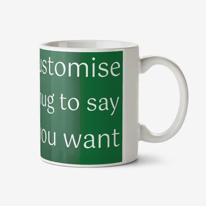 Say Anything Green Christmas Personalised Mug