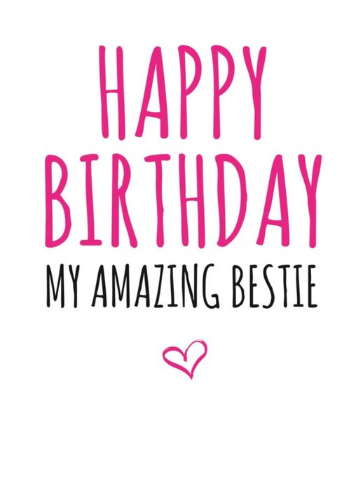 Typographical Happy Birthday My Amazing Bestie Card