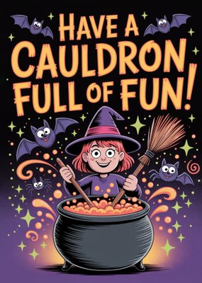 Have A Cauldron Full Of Fun Halloween Card