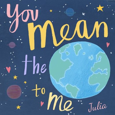 Personalised You Mean The World To You Valentine's Day Card