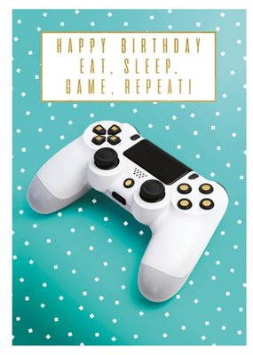 Happy Birthday Eat Sleep Game Repeat Card