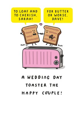 To Loaf And To Cherish Wedding Day Card