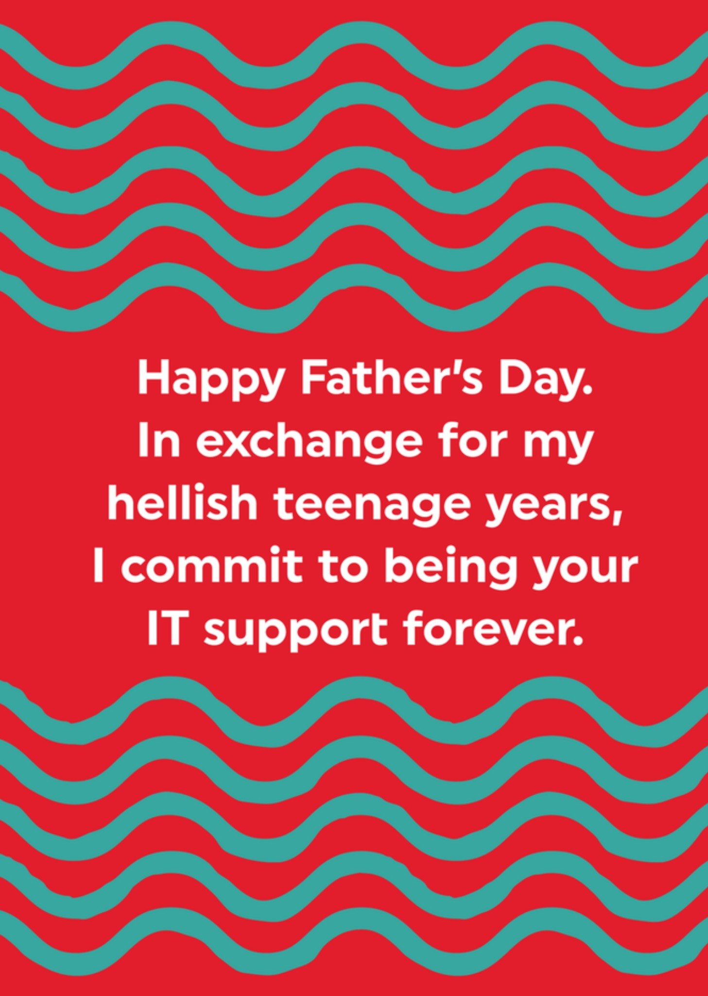 Moonpig It Support Forever Humorous Typographic Father's Day Card