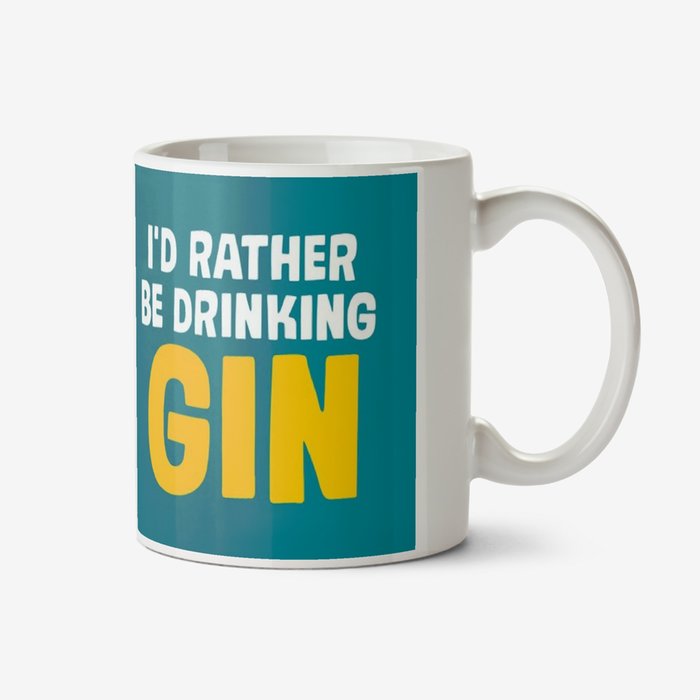 Dean Morris I'd Rather Be Drinking Gin Mug