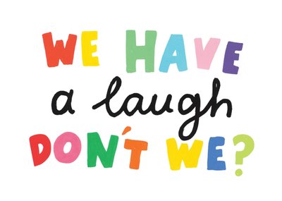 We Have A Laugh Cheerful Text Postcard