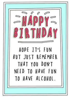 Humourous Handwritten Text With A Blue Border Birthday Card