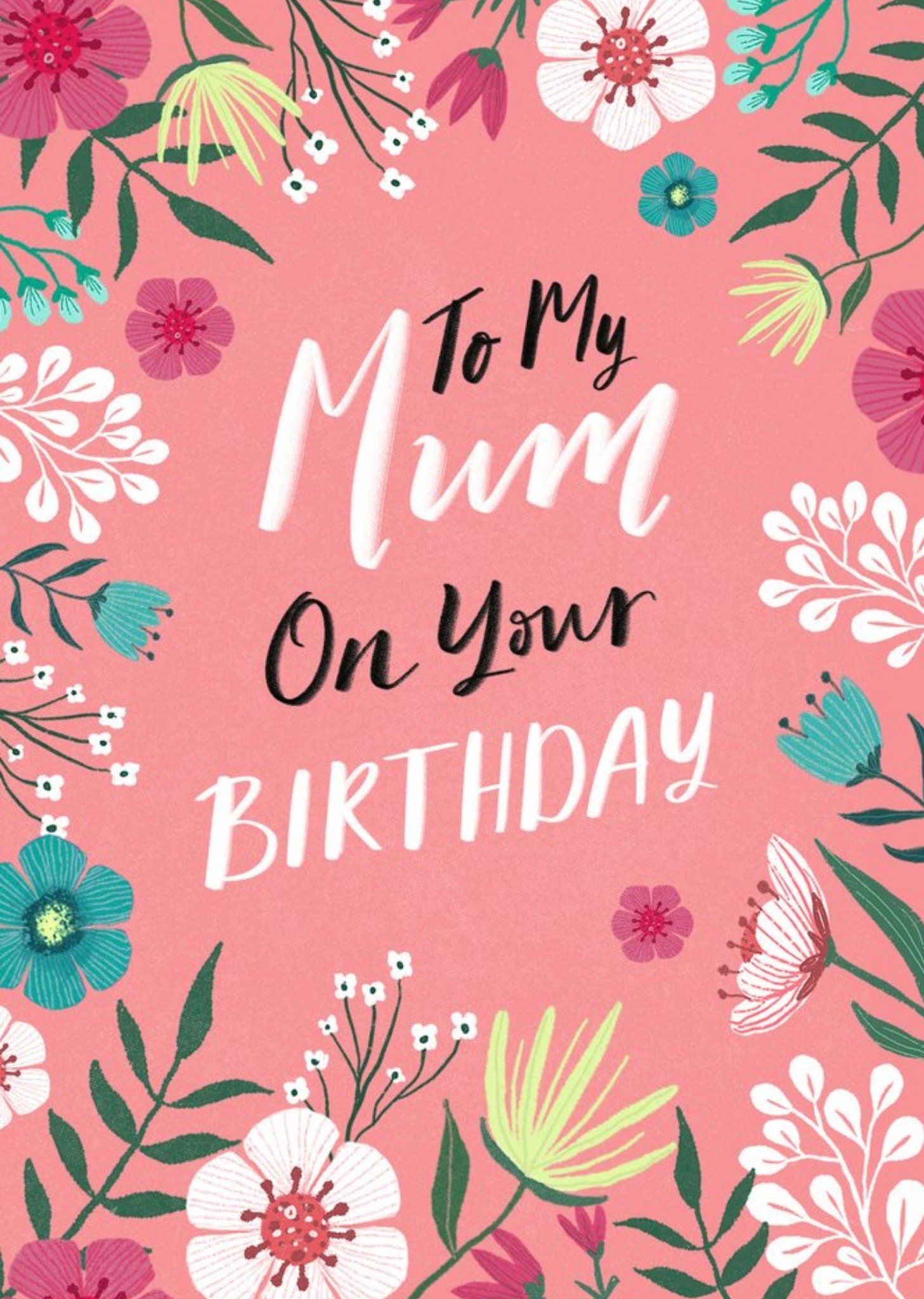 Moonpig To My Mum On Your Birthday Floral Pink Card