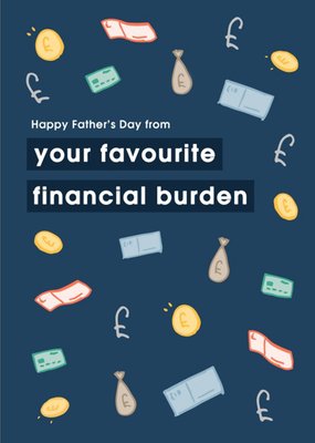 From Your Favourite Financial Burden Father's Day Card