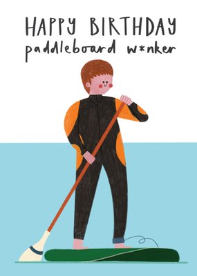 Funny Paddleboarding Birthday Card