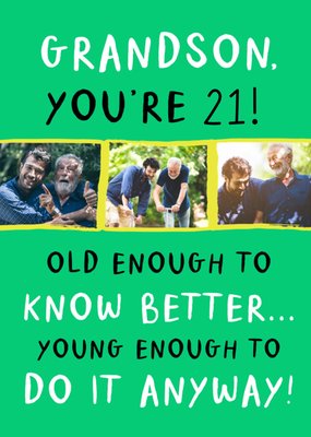Old Enough To Know Better Photo Upload Grandson 21st Birthday Card