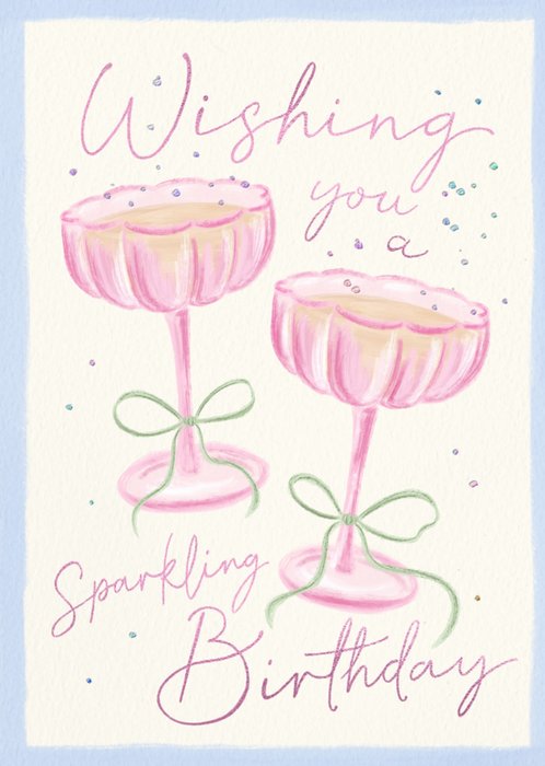 Wishing You A Sparkling Birthday Card
