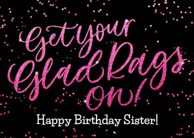 Pink Glitter Get Your Glad Rags On Personalised Birthday Card