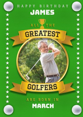 All The Greatest Golfers Are Born In Photo Upload Birthday Card