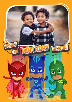 PJ Masks Photo Upload Birthday Card Ready for Birthday Action