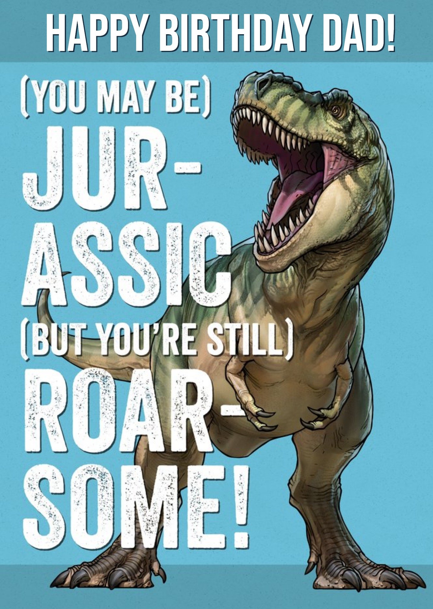 The Natural History Museum Dad Dinosaur Birthday Card - (You May Be) Jurrassic