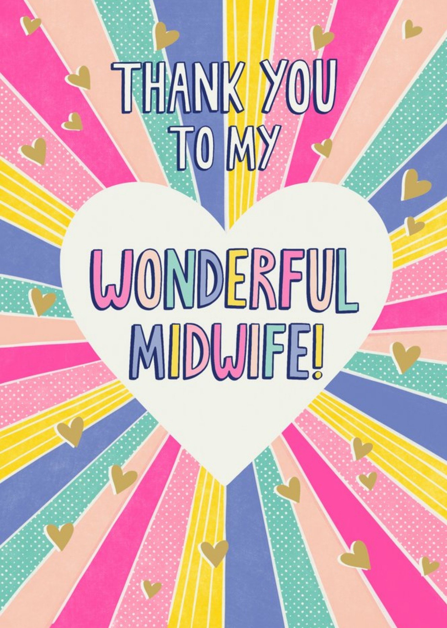 Moonpig Heart Shaped Frame On A Colourful Rainbow Burst Background To My Wonderful Midwife Thank You
