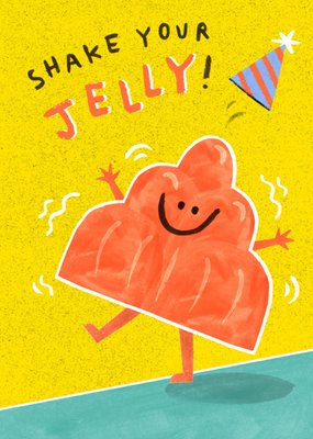 Shake Your Jelly Illustrated Birthday Card