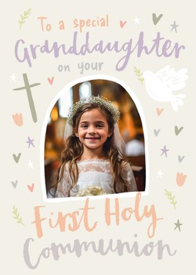 To A Special Granddaughter On Your First Holy Communion Photo Upload Card