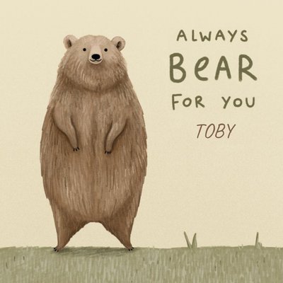 Always there for you Bear empathy thinking of you card