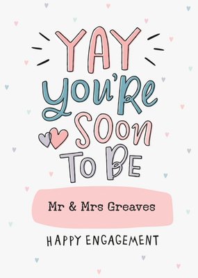 Bright Typographic Yay You're Soon To Be Mr And Mrs Happy Engagement Card