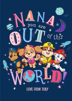 Paw Patrol Nana You Are Out Of This World Mother's Day Card