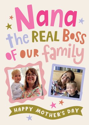 Nana The Real Boss Of Our Family Photo Upload Mother’s Day Card