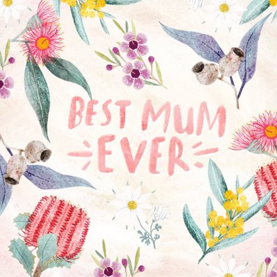 Rachel Gyan Cute Illustrated Floral Typographic Best Mum Ever Card