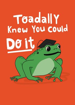 Toadally Knew You Could Do It Card