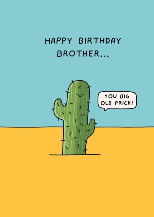 Scribbler Happy Birthday Brother You Big Old Prick Card