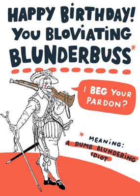 Funny And Rude Blunderbuss Birthday Card