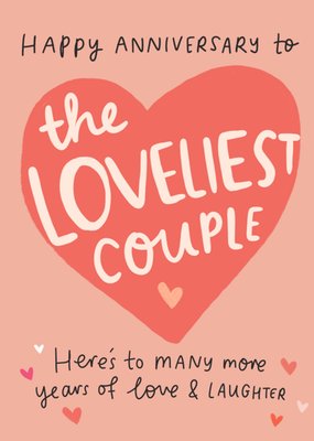 The Loveliest Couple Happy Anniversary Card
