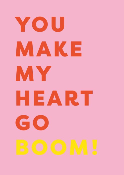 You Make My Heart Go Boom! Valentine's Day Card