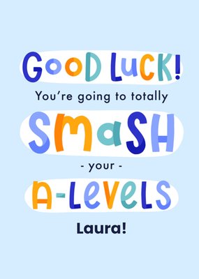 Good Luck Smash Your A Levels Typographic Exams Card
