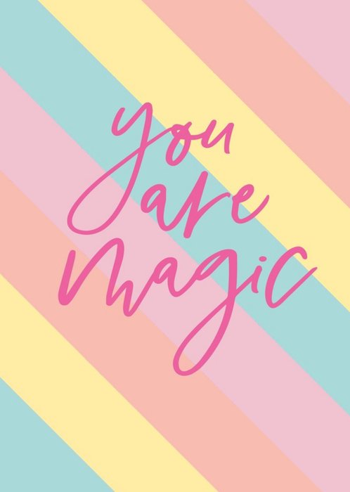 You Are Magic Stripy Card