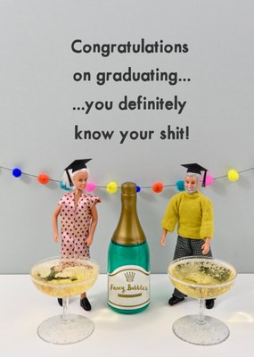 You Definitely Know Your S*** Humour Graduation Card