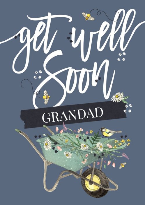 Get Well Soon Grandad Illustrated Wheelbarrow Card