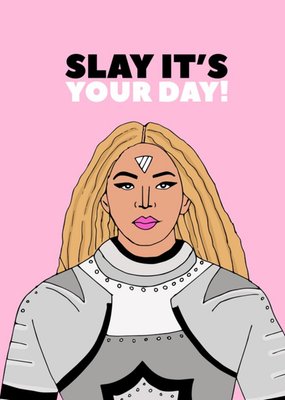 Fun Illustration Slay Its Your Day Birthday Card