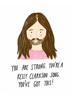 You Are A Kelly Clarkson Song Card