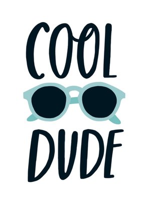 Cool Dude Sunglasses Typographic Card