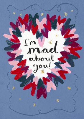 Romantic I'm Mad About You Heart Card