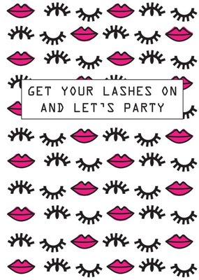 Get Your Lashes On And Lets Party Card