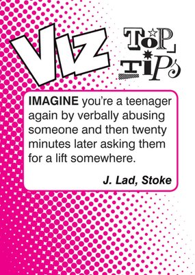 Viz Top Tips Imagine You're A Teenager Again... Card