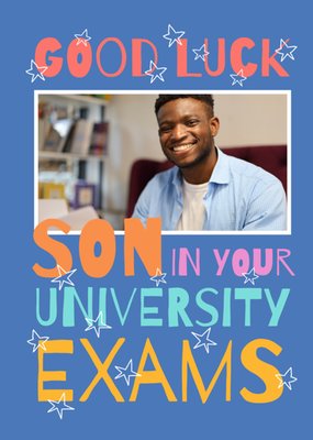 Good Luck Son In Your University Photo Upload Exams Good Luck Card